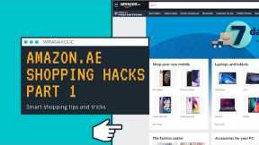 Amazon.ae Smart Shopping hacks save more money in Dubai - Part 1