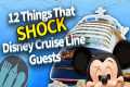 12 Things that SHOCK Disney Cruise