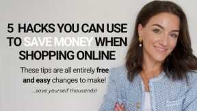 5 MONEY SAVING ONLINE SHOPPING HACKS | I’VE SAVED THOUSANDS USING THESE TIPS | NEVER PAY FULL PRICE!