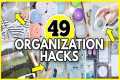 49+ Organization Hacks From a Pro