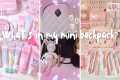 what's in my mini backpack? ♡ | cute