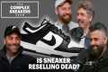 Is Sneaker Reselling Dead? | The