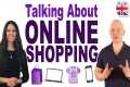 Talking About Online Shopping -