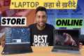 Online vs Offline Laptop Buying tips