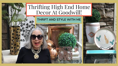 Goodwill Thrift Haul Home Decor Thrift Store Shopping Thrifting And Styling High End Home Decor