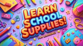 School Supplies Song 📝✏️✂️ | Learn 14 Classroom Items | English Vocabulary Fun