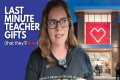 LAST MINUTE TEACHER APPRECIATION