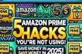 5 Amazon Prime Hacks You’re NOT