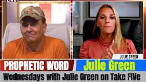 Julie Green PROPHETIC WORD Updates July 30, 2025 - Wednesdays with Julie Green on Take FiVe