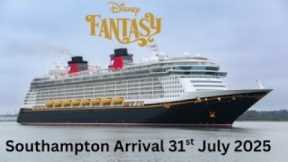 Disney Fantasy Arriving Southampton 31st July 2025