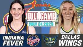 Indiana Fever VS Dallas Wings Full Game Highlights July 31, 2025 WNBA Season 2025