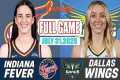 Indiana Fever VS Dallas Wings Full