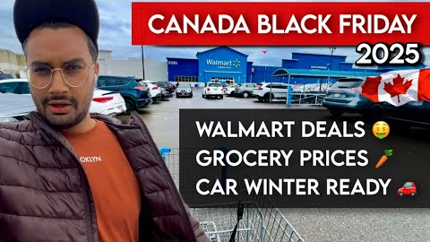 🇨🇦 Canada Black Friday 2025 Vlog - Walmart Deals, Groceries & Car Winter Ready 🥶
