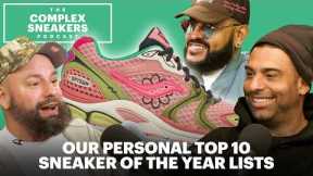 Our Personal Top 10 Sneaker of The Year Lists | The Complex Sneakers Podcast