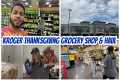 KROGER THANKSGIVING GROCERY SHOP