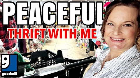 A Peaceful GOODWILL Thrift With Me | Slow, Cozy Thrift Store Shopping