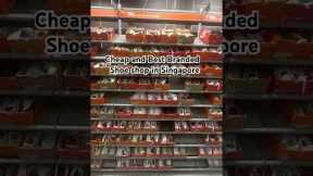 Cheap and Best Branded Shoe shop in Singapore