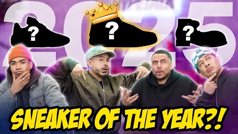 2025 SNEAKER OF THE YEAR DEBATE!