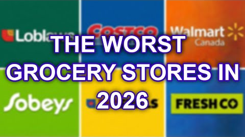 7 WORST Canadian Grocery Stores You Should Never Buy At (And 3 Best Ones)
