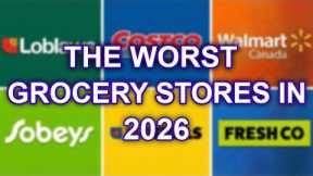 7 WORST Canadian Grocery Stores You Should Never Buy At (And 3 Best Ones)