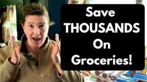 Save Thousand of Dollars on Groceries This Year!