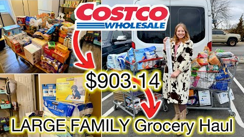 ✨NEW✨ Costco Haul LARGE Family Grocery Haul  $903.14 | My FullHouse 