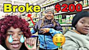 BROKE SHOPPING SPREE SPENT $200 