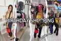 BIRTHDAY SHOPPING SPREE!!