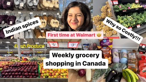 Weekly Grocery Shopping in Canada!!! Walmart and Indian food? Increasing prices!