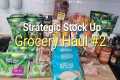 2nd Strategic Stock Up Grocery Haul