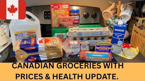 CANADIAN GROCERIES WITH PRICES & HEALTH UPDATE. 