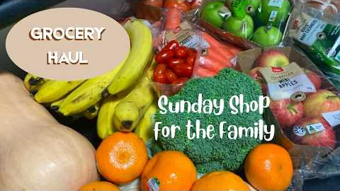 Sunday Grocery Shop | What I Bought & What I Spent